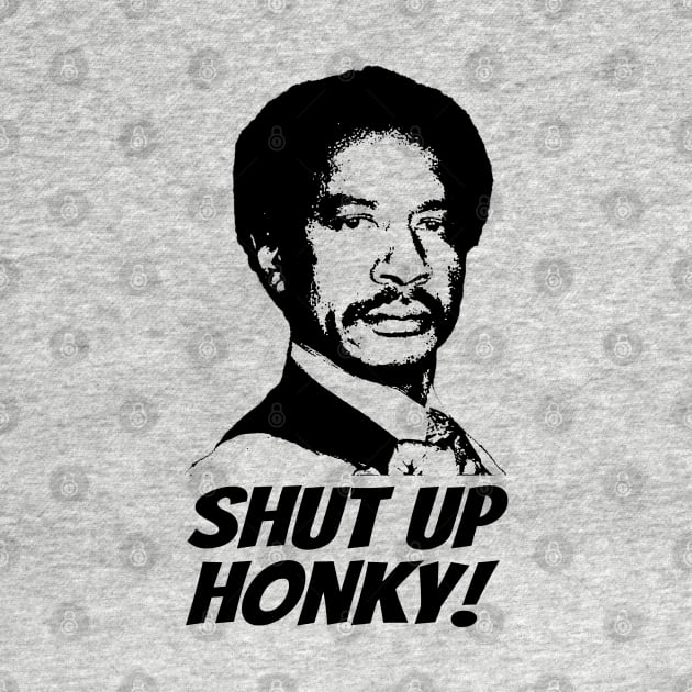 Shut Up Honky! by Gimmedangers